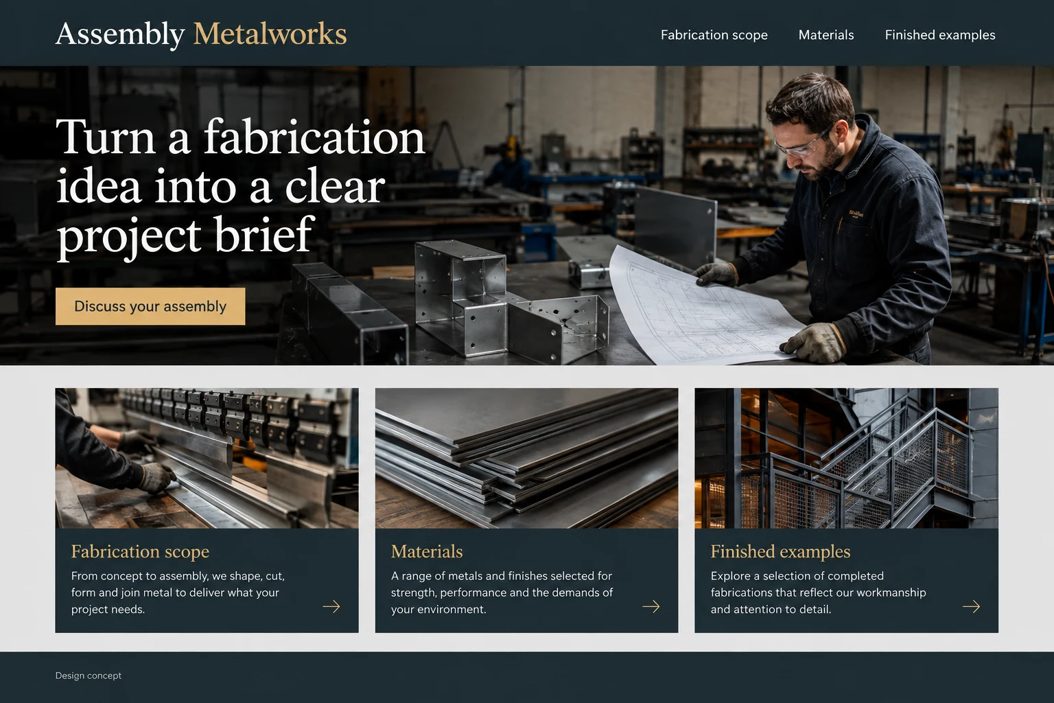 Metal Fabrication website concept: Turn a fabrication idea into a clear project brief; call to action: Discuss your assembly