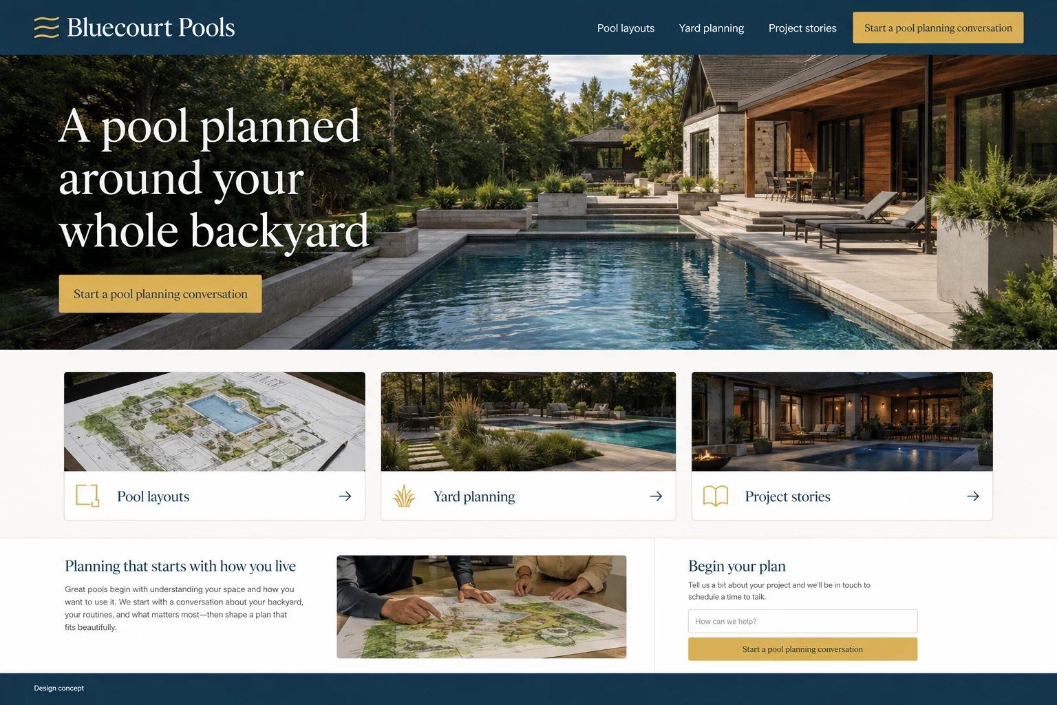 Pool Builders website concept: A pool planned around your whole backyard; call to action: Start a pool planning conversation